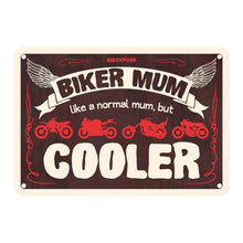 Load image into Gallery viewer, Oxford Garage Metal Sign: Biker Mum, Like a Normal Mum, But Cooler